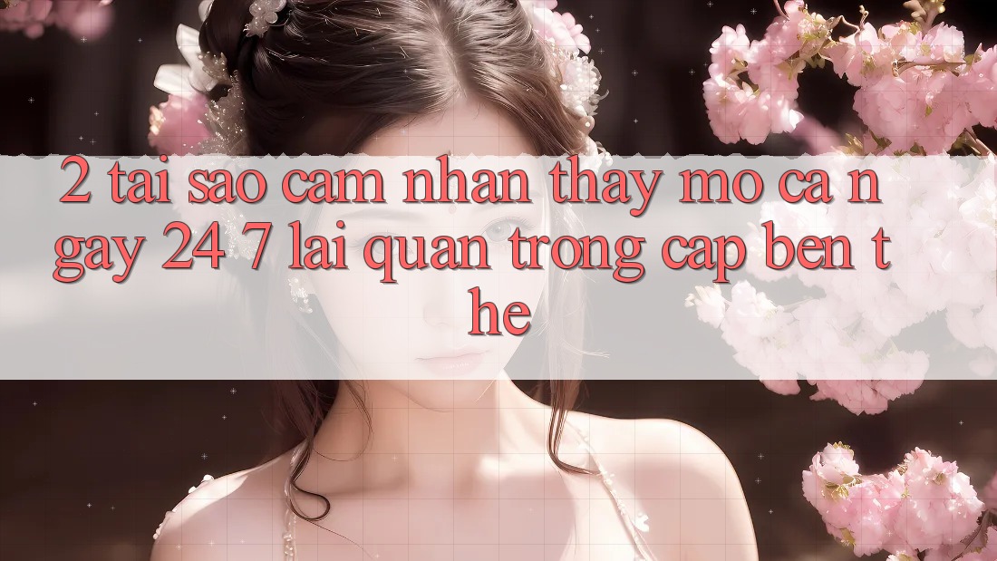 2. Tại Sao Cảm nhận thấy “Mở Cả Ngày” (24/7) Lại Quan Trọng Cập bến Thế?