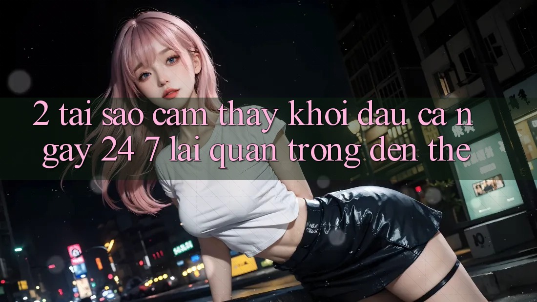 2. Tại Sao Cảm thấy “Khởi đầu Cả Ngày” (24/7) Lại Quan Trọng Đến Thế?