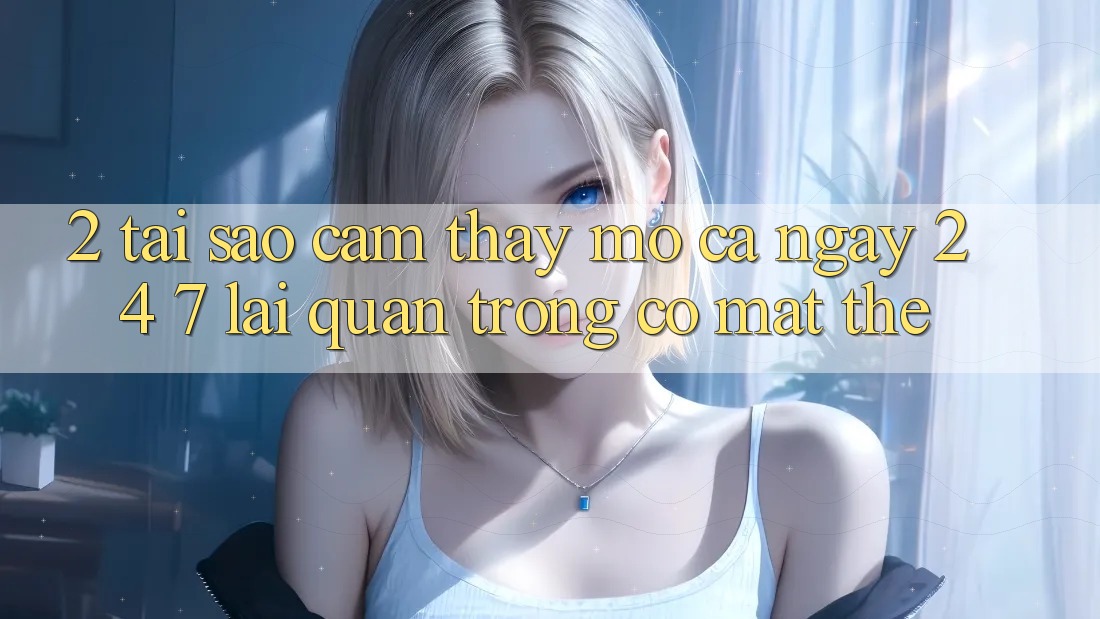 2. Tại Sao Cảm thấy “Mở Cả Ngày” (24/7) Lại Quan Trọng Có mặt Thế? 2. Tại Sao Cảm thấy “Mở Cả Ngày” (24/7) Lại Quan Trọng Có mặt Thế?