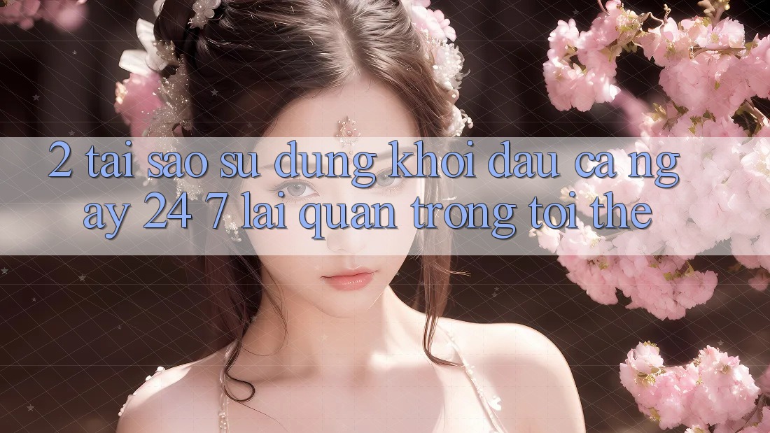 2. Tại Sao Sử dụng “Khởi đầu Cả Ngày” (24/7) Lại Quan Trọng Tới Thế? 2. Tại Sao Sử dụng “Khởi đầu Cả Ngày” (24/7) Lại Quan Trọng Tới Thế?