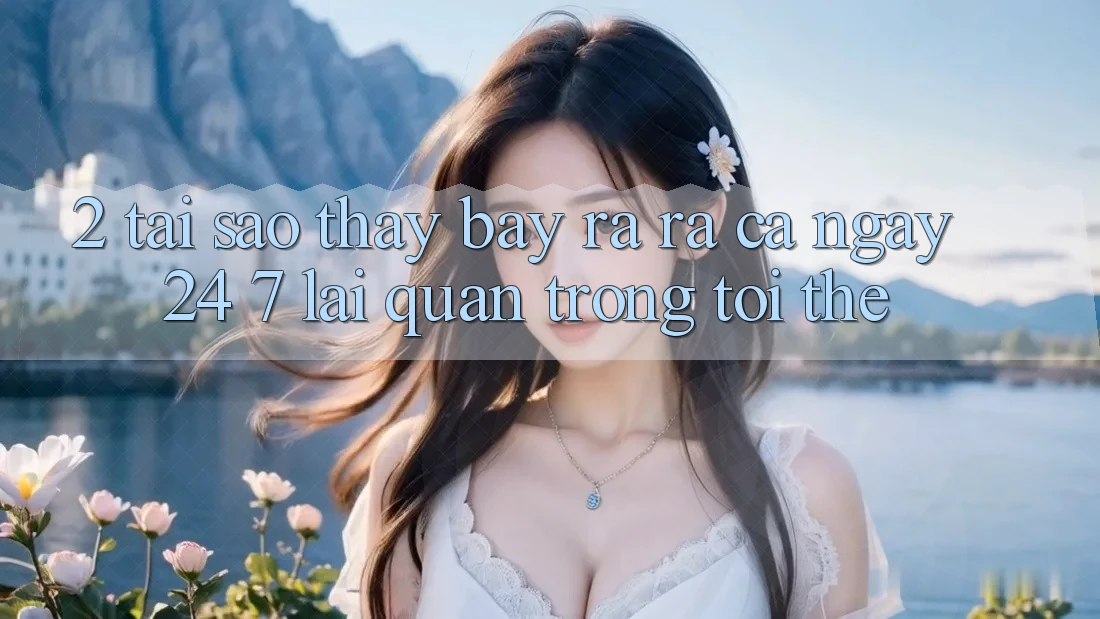 2. Tại Sao Thấy “Bày ra ra Cả Ngày” (24/7) Lại Quan Trọng Tới Thế? 2. Tại Sao Thấy “Bày ra ra Cả Ngày” (24/7) Lại Quan Trọng Tới Thế?