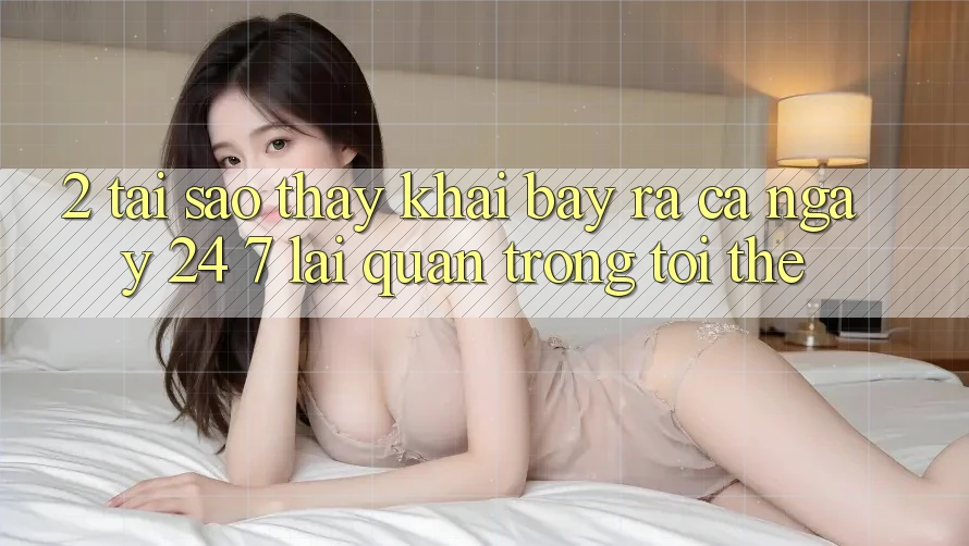 2. Tại Sao Thấy “Khai bày ra Cả Ngày” (24/7) Lại Quan Trọng Tới Thế? 2. Tại Sao Thấy “Khai bày ra Cả Ngày” (24/7) Lại Quan Trọng Tới Thế?
