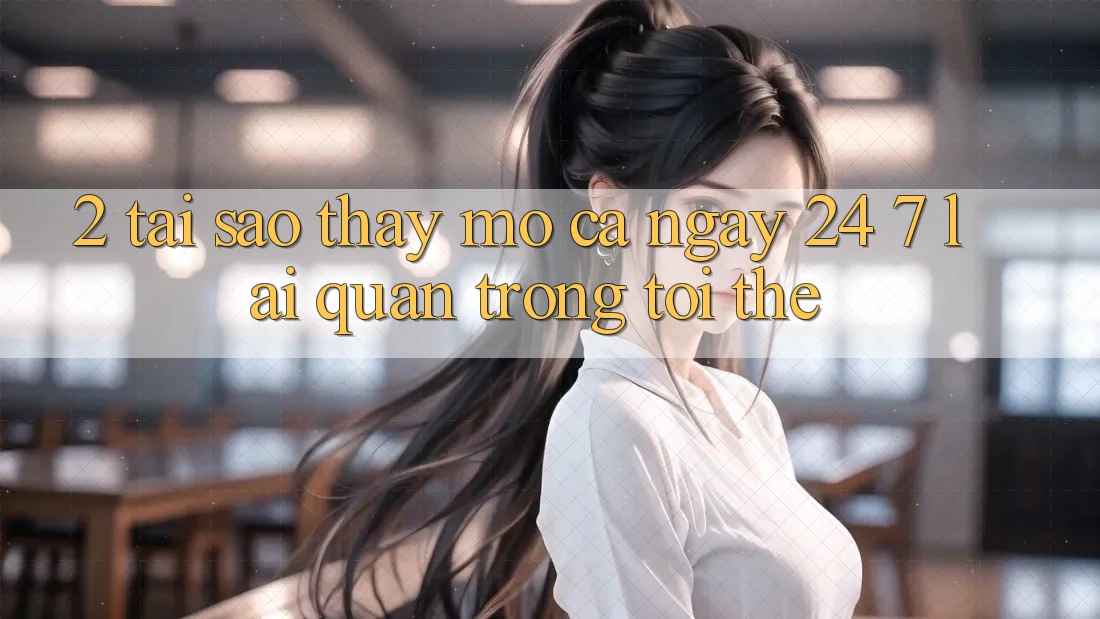 2. Tại Sao Thấy “Mở Cả Ngày” (24/7) Lại Quan Trọng Tới Thế? 2. Tại Sao Thấy “Mở Cả Ngày” (24/7) Lại Quan Trọng Tới Thế?