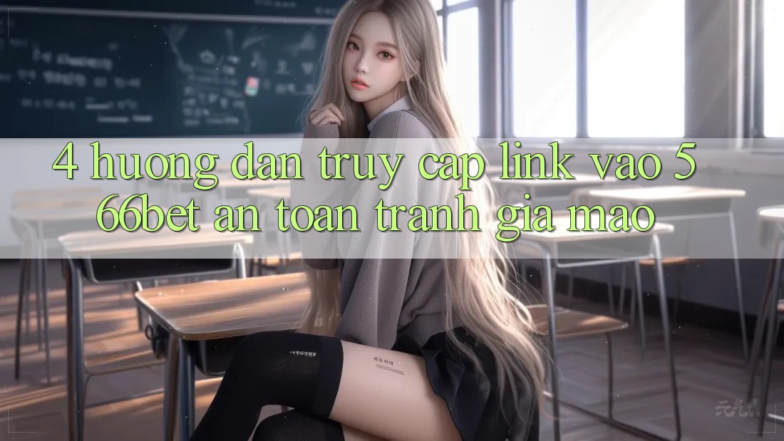 4. Hướng Dẫn Truy Cập Link Vào 566bet An Toàn – Tránh Giả Mạo