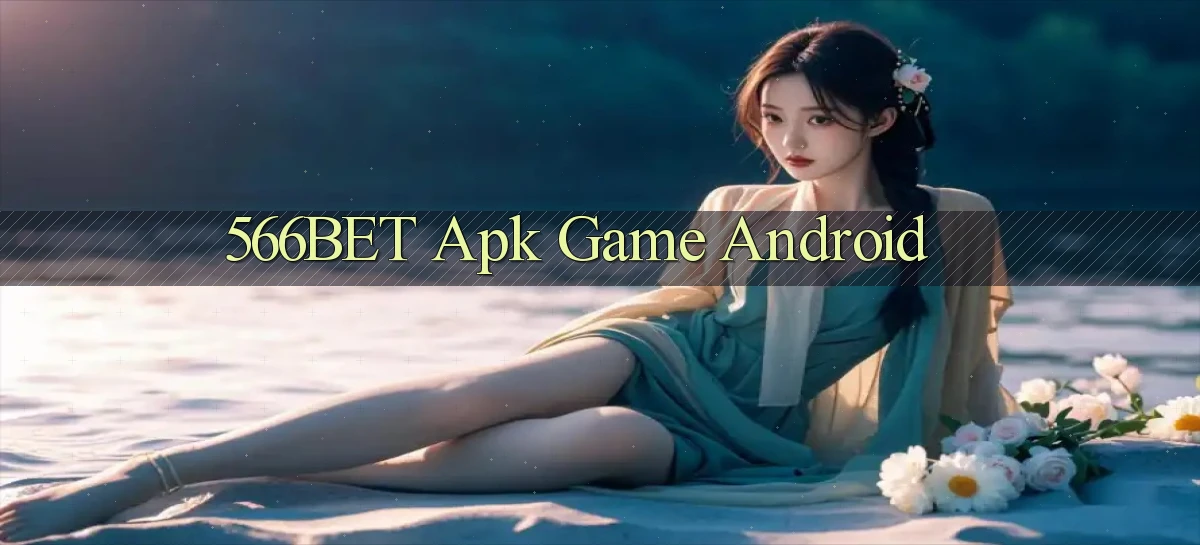 566bet apk game android