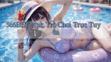 566bet apk trò chơi trực tuyến