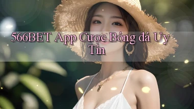566bet app cược bóng đá uy tín