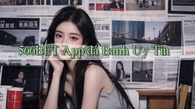 566bet app đá banh uy tín