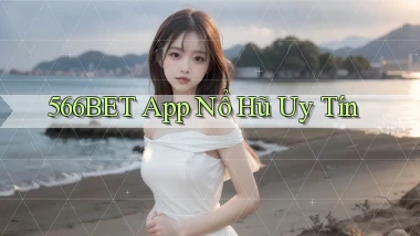 566bet app nổ hủ uy tín