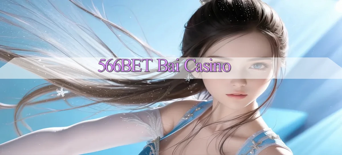 566bet bài casino