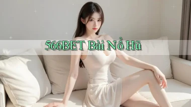 566bet bài nổ hũ