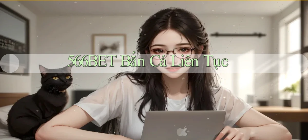 566bet  bắn cá liên tục