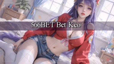 566bet bet kèo