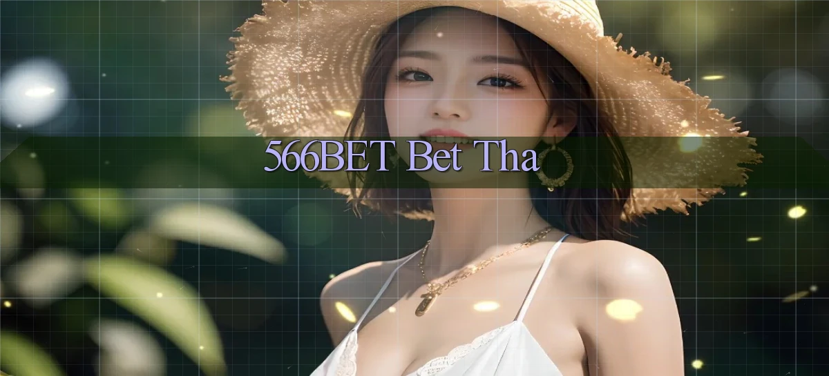 566bet bet tha