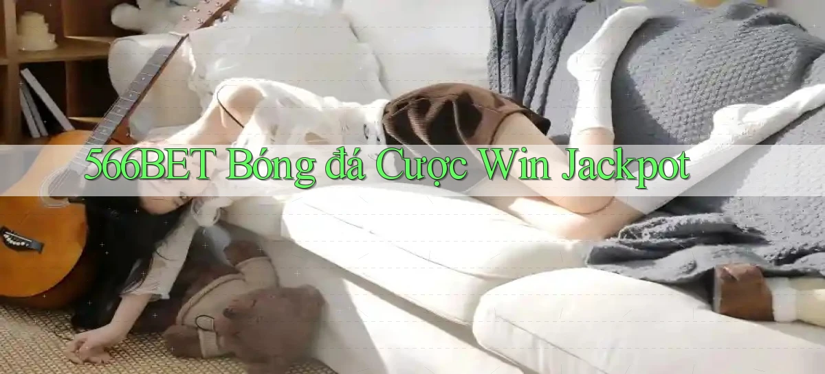 566bet  bóng đá cược win jackpot