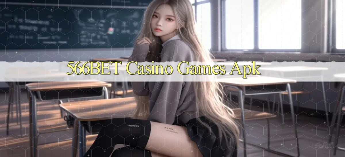 566bet casino games apk