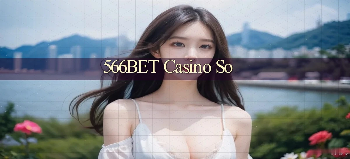566bet casino so