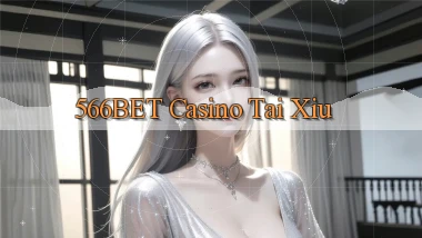 566bet casino tài xỉu