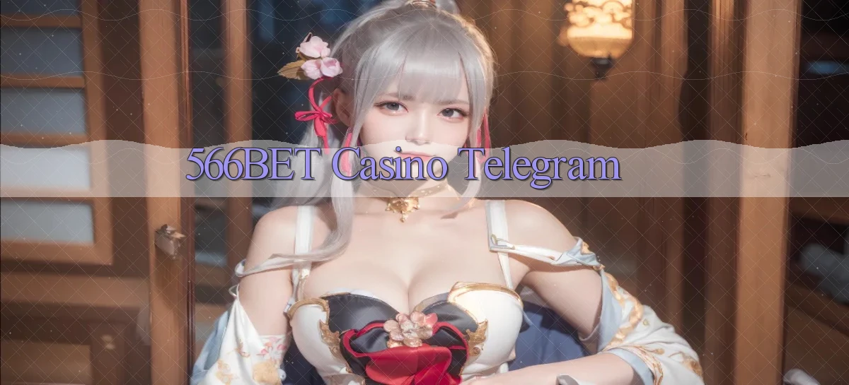 566bet casino telegram