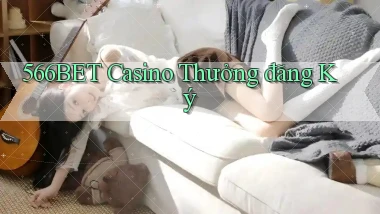 566bet casino thưởng đăng ký