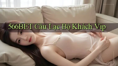 566bet  câu lạc bộ khách vip