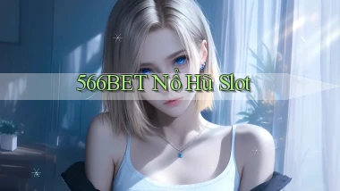 566bet  nổ hũ slot