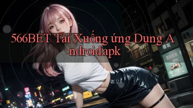 566bet Tải xuống ứng dụng Android.apk
