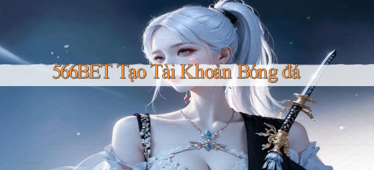 566bet  tạo tài khoản bóng đá