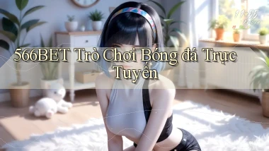 566bet  trò chơi bóng đá trực tuyến