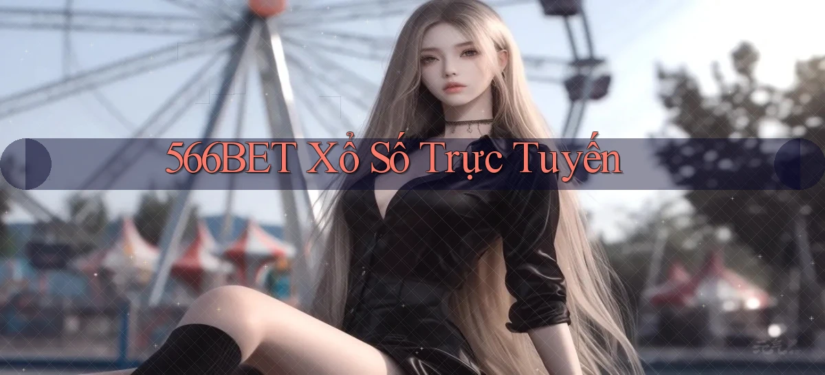 566bet Xổ số trực tuyến