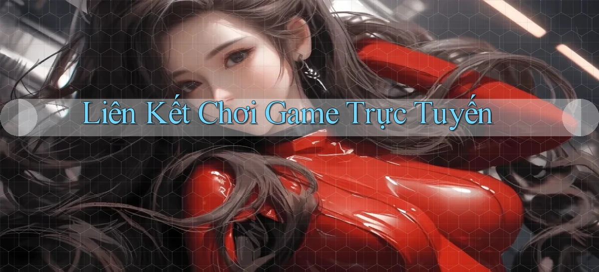 Liên kết Chơi game trực tuyến