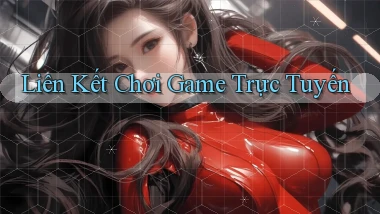 Liên kết Chơi game trực tuyến
