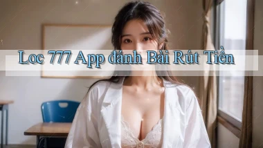 loc 777 app đánh bài rút tiền