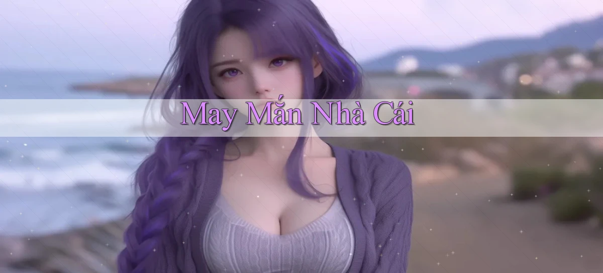 May mắn Nhà cái