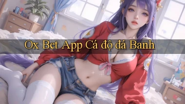 ox bet app cá độ đá banh