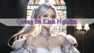 Quảng bá Kinh nghiệm