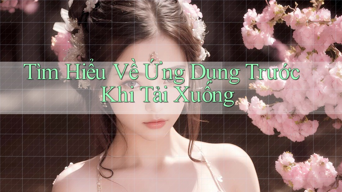 Tìm hiểu về ứng dụng trước khi tải xuống Tìm hiểu về ứng dụng trước khi tải xuống